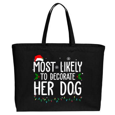 Most Likely To Decorate Her Dog Funny Christmas Cotton Canvas Jumbo Tote