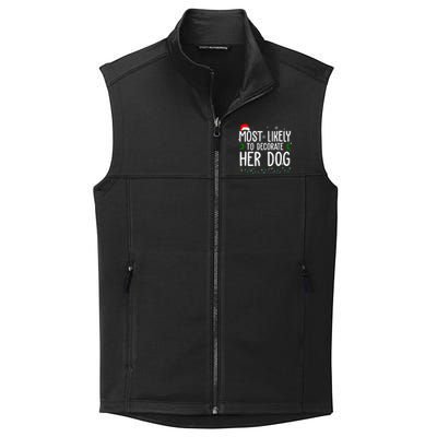 Most Likely To Decorate Her Dog Funny Christmas Collective Smooth Fleece Vest