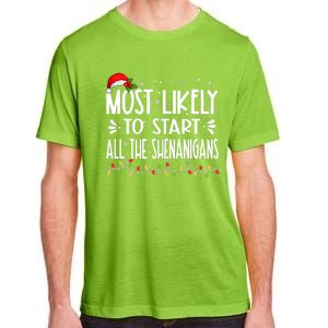 Most Likely To Start All The Shenanigans Funny Family Adult ChromaSoft Performance T-Shirt