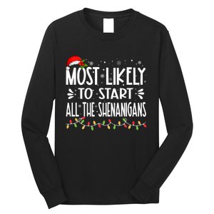 Most Likely To Start All The Shenanigans Funny Family Long Sleeve Shirt