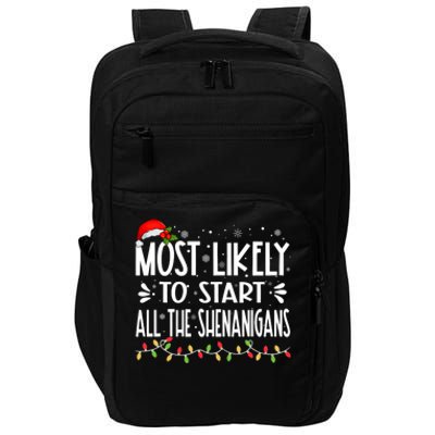 Most Likely To Start All The Shenanigans Funny Family Impact Tech Backpack