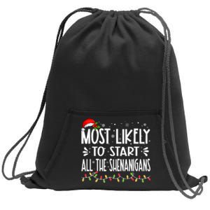 Most Likely To Start All The Shenanigans Funny Family Sweatshirt Cinch Pack Bag