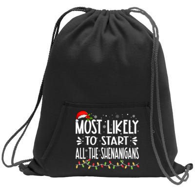 Most Likely To Start All The Shenanigans Funny Family Sweatshirt Cinch Pack Bag