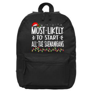 Most Likely To Start All The Shenanigans Funny Family 16 in Basic Backpack