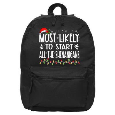 Most Likely To Start All The Shenanigans Funny Family 16 in Basic Backpack