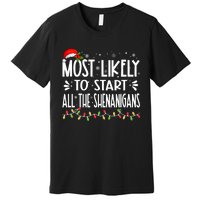 Most Likely To Start All The Shenanigans Funny Family Premium T-Shirt