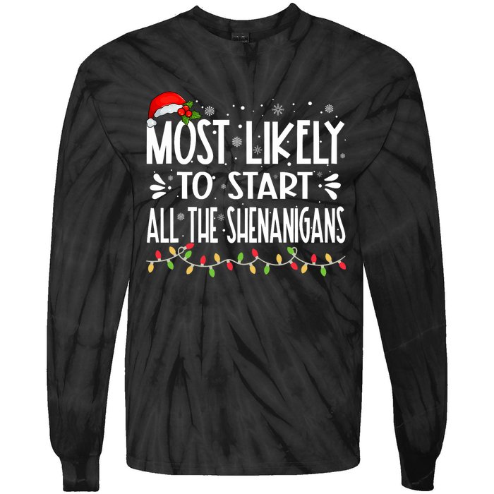 Most Likely To Start All The Shenanigans Funny Family Tie-Dye Long Sleeve Shirt