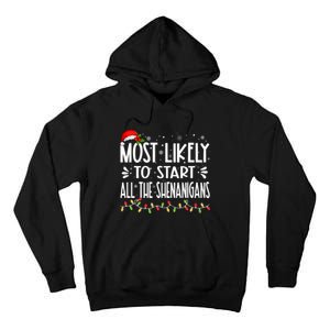 Most Likely To Start All The Shenanigans Funny Family Tall Hoodie