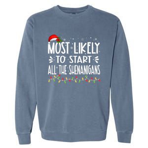 Most Likely To Start All The Shenanigans Funny Family Garment-Dyed Sweatshirt