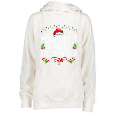 Most Likely To Shoot The Reindeer Family Christmas Holiday Gift Womens Funnel Neck Pullover Hood