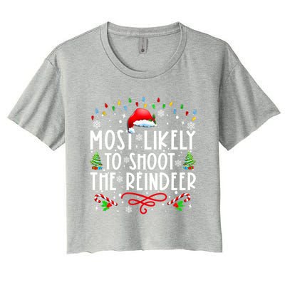 Most Likely To Shoot The Reindeer Family Christmas Holiday Gift Women's Crop Top Tee