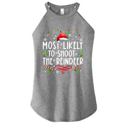 Most Likely To Shoot The Reindeer Family Christmas Holiday Gift Women's Perfect Tri Rocker Tank