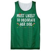 Most Likely To Decorate Her Dog Christmas Family Xmas Funny Mesh Reversible Basketball Jersey Tank