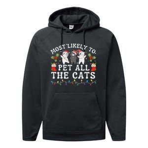 Most Likely To Pet All The Cats Cute 2025 Christmas Cat Performance Fleece Hoodie