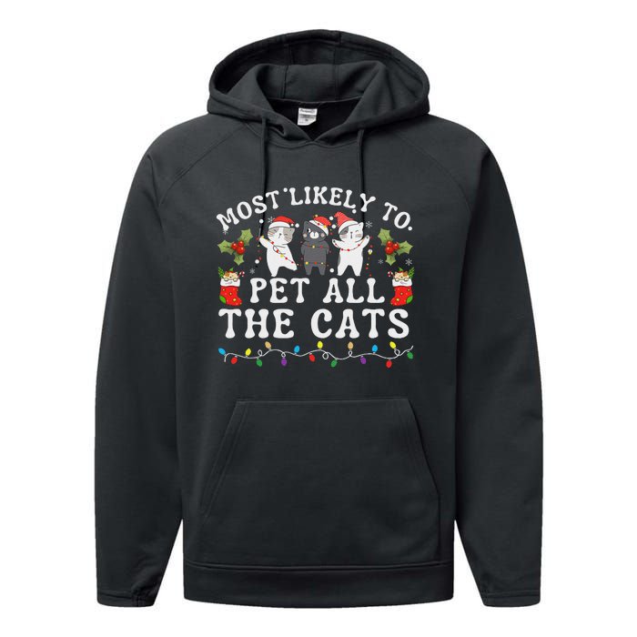 Most Likely To Pet All The Cats Cute 2025 Christmas Cat Performance Fleece Hoodie