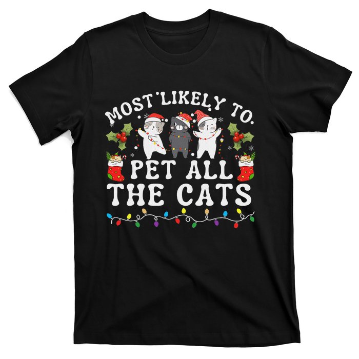 Most Likely To Pet All The Cats Cute 2025 Christmas Cat T-Shirt