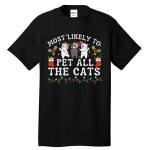 Most Likely To Pet All The Cats Cute 2025 Christmas Cat Tall T-Shirt