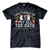 Most Likely To Pet All The Cats Cute 2025 Christmas Cat Tie-Dye T-Shirt