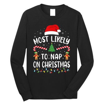 Most Likely To Nap On Christmas Funny Family Christmas Long Sleeve Shirt