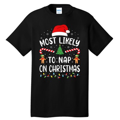 Most Likely To Nap On Christmas Funny Family Christmas Tall T-Shirt