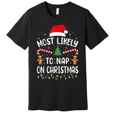 Most Likely To Nap On Christmas Funny Family Christmas Premium T-Shirt