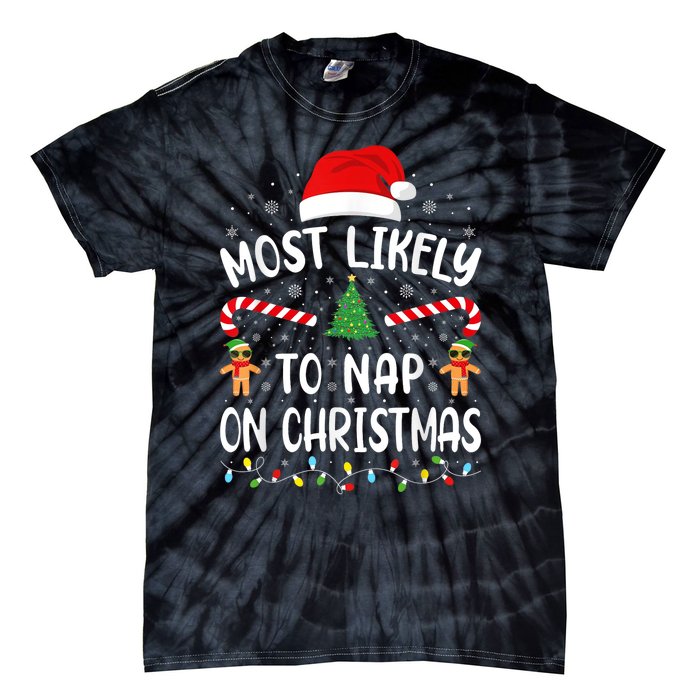 Most Likely To Nap On Christmas Funny Family Christmas Tie-Dye T-Shirt