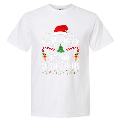 Most Likely To Nap On Christmas Funny Family Christmas Garment-Dyed Heavyweight T-Shirt