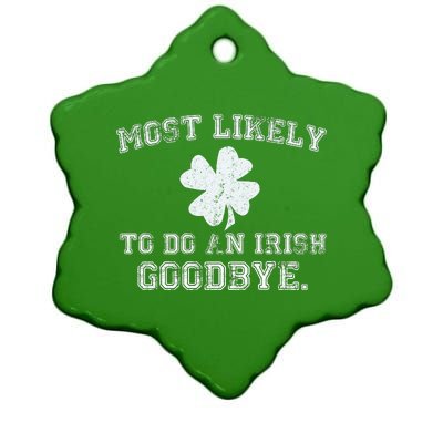 Most Likely To Do An Irish Goodbye Funny St PatrickS Day Ceramic Star Ornament