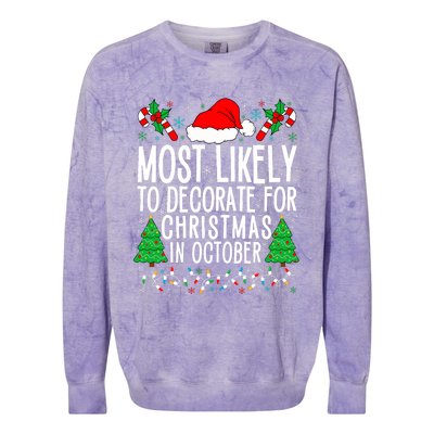 Most Likely To Decorate For Christmas In October Xmas Family Colorblast Crewneck Sweatshirt