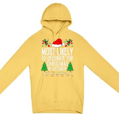 Most Likely To Decorate For Christmas In October Xmas Family Premium Pullover Hoodie