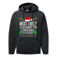 Most Likely To Decorate For Christmas In October Xmas Family Performance Fleece Hoodie