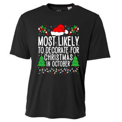 Most Likely To Decorate For Christmas In October Xmas Family Cooling Performance Crew T-Shirt