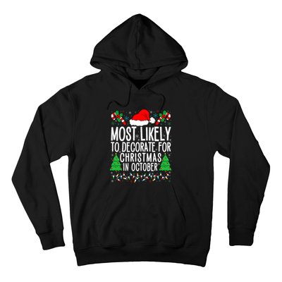 Most Likely To Decorate For Christmas In October Xmas Family Hoodie