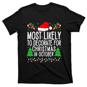 Most Likely To Decorate For Christmas In October Xmas Family T-Shirt