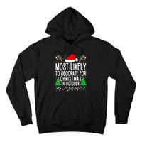 Most Likely To Decorate For Christmas In October Xmas Family Tall Hoodie