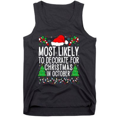 Most Likely To Decorate For Christmas In October Xmas Family Tank Top