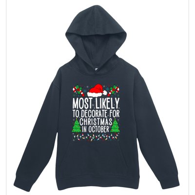 Most Likely To Decorate For Christmas In October Xmas Family Urban Pullover Hoodie