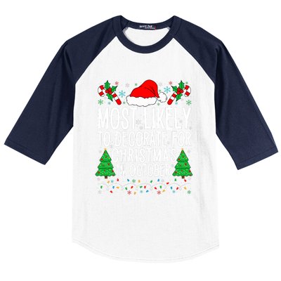 Most Likely To Decorate For Christmas In October Xmas Family Baseball Sleeve Shirt