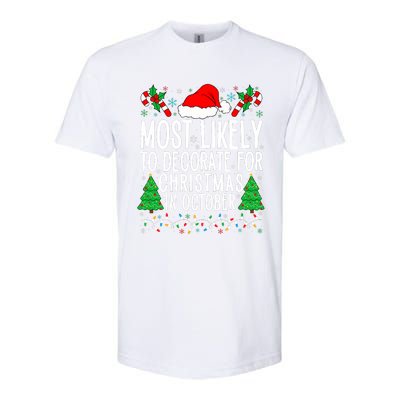 Most Likely To Decorate For Christmas In October Xmas Family Softstyle CVC T-Shirt