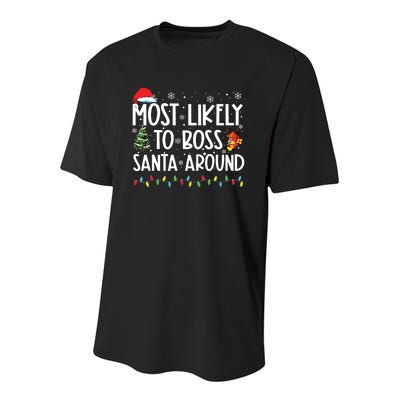 Most Likely To Boss Santa Around Shirts Funny Christmas Youth Performance Sprint T-Shirt