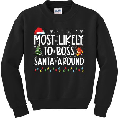 Most Likely To Boss Santa Around Shirts Funny Christmas Kids Sweatshirt