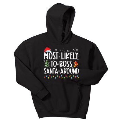 Most Likely To Boss Santa Around Shirts Funny Christmas Kids Hoodie