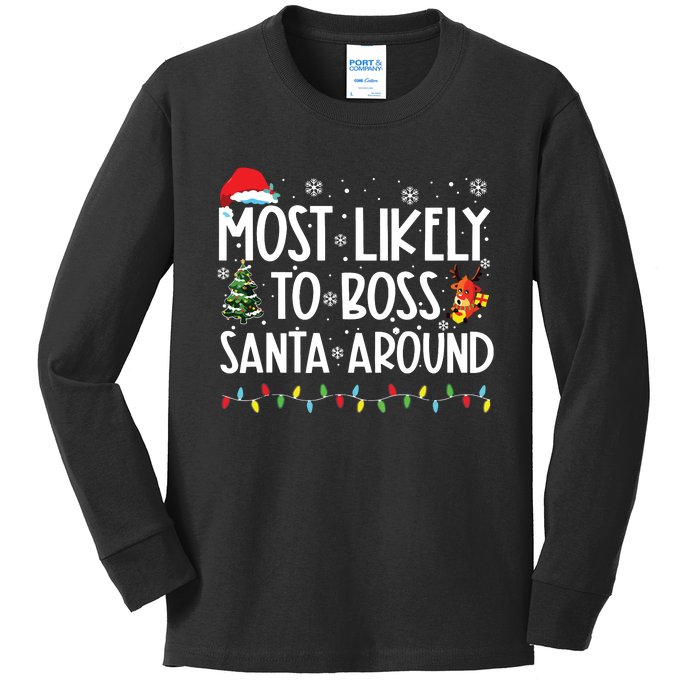 Most Likely To Boss Santa Around Shirts Funny Christmas Kids Long Sleeve Shirt