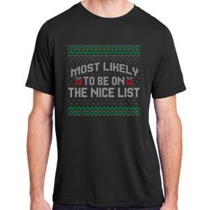 Most Likely To Be On The Nice List Family Ugly Christmas Pajamas Adult ChromaSoft Performance T-Shirt