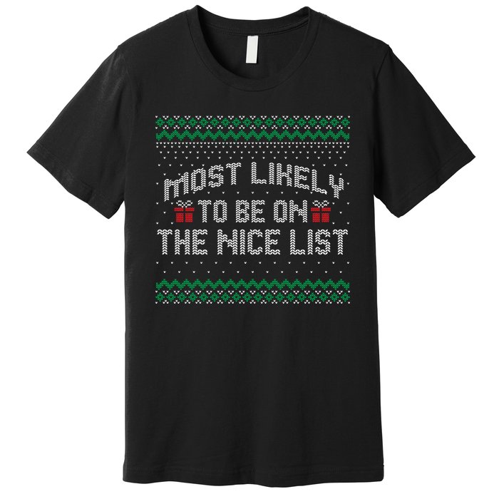 Most Likely To Be On The Nice List Family Ugly Christmas Pajamas Premium T-Shirt