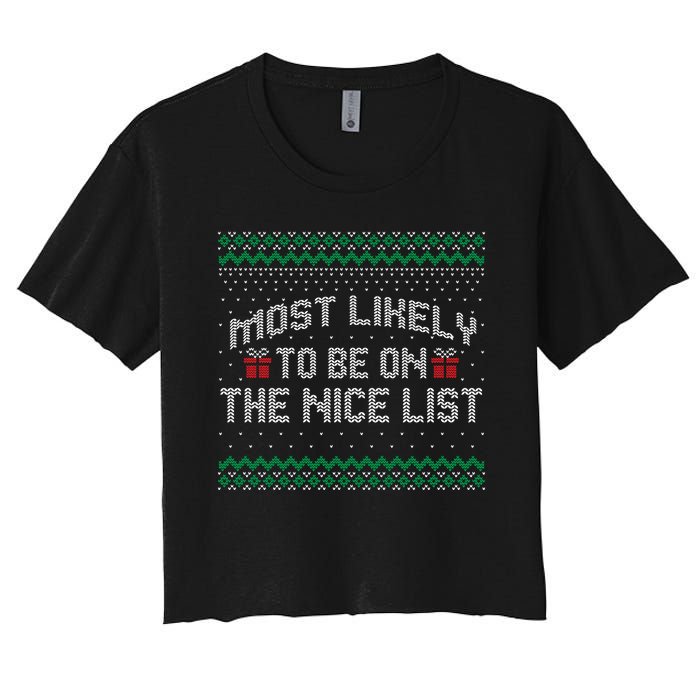 Most Likely To Be On The Nice List Family Ugly Christmas Pajamas Women's Crop Top Tee