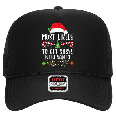 Most Likely To Get Sassy With Santa Christmas Matching High Crown Mesh Back Trucker Hat