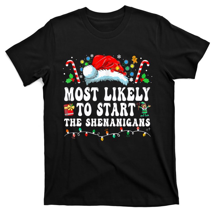 Most Likely To Start The Shenanigans Christmas Family T-Shirt