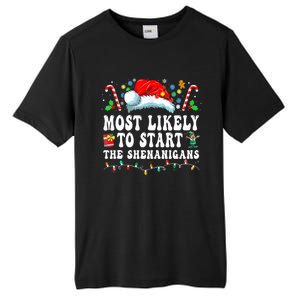 Most Likely To Start The Shenanigans Christmas Family Tall Fusion ChromaSoft Performance T-Shirt