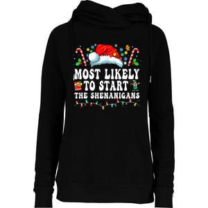 Most Likely To Start The Shenanigans Christmas Family Womens Funnel Neck Pullover Hood